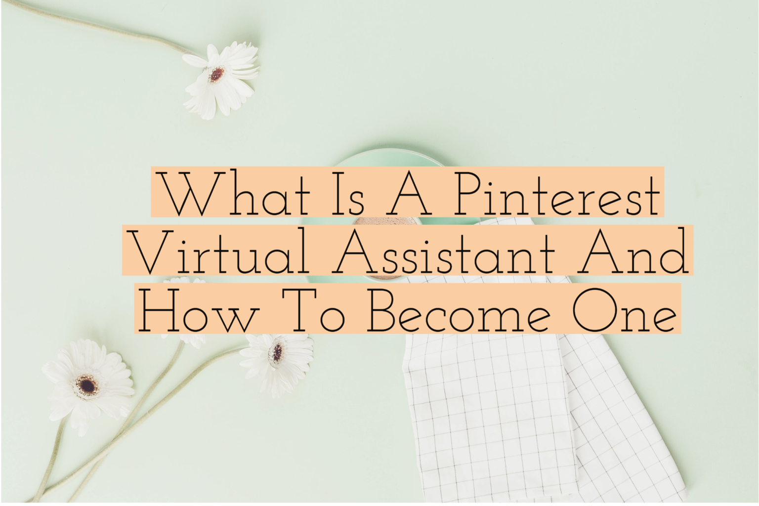 How To Become A Pinterest Virtual Assistant Blogituplife 8404