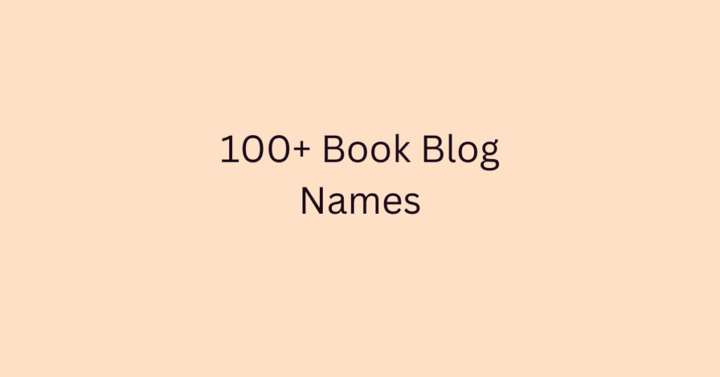 100+ Book Blog Names For Inspiration - BlogItUplife