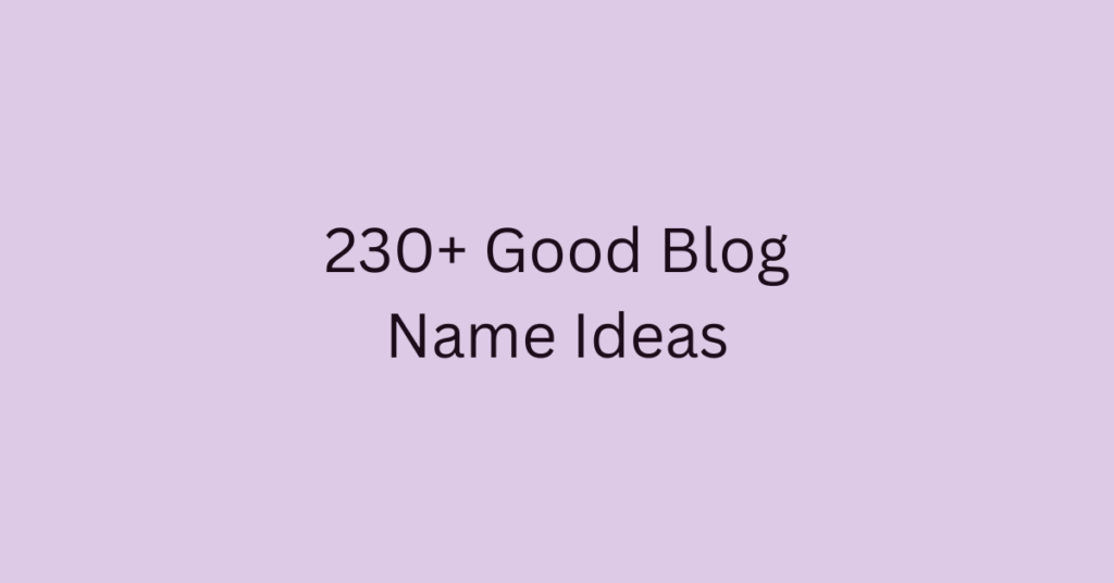 230-good-blog-names-blogituplife