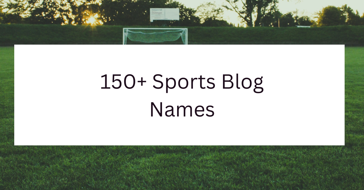 150+ Sports Blog Names