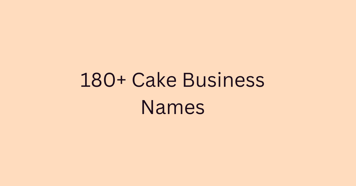 180+ Cake Business Names