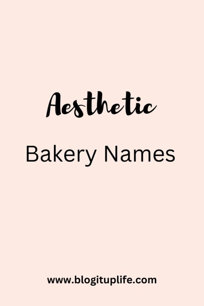 250+ aesthetic bakery names