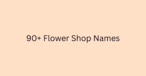 90+ flower shop names