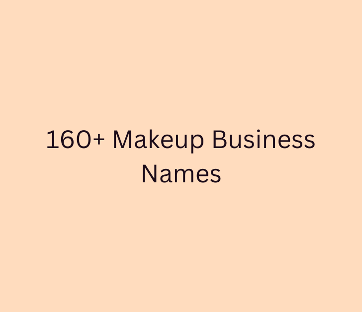 160+ Makeup Business Names