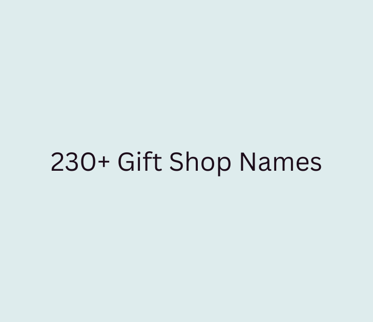 230+ Gift Shop Names