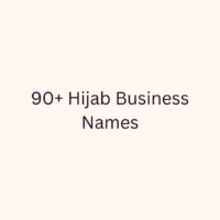 90+ Hijab Business Names