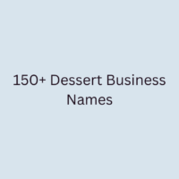 150+ Dessert Business Names