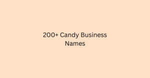 200+ Candy Business Names